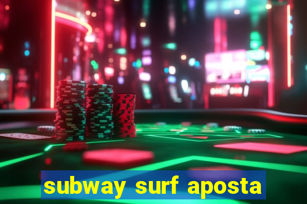 subway surf aposta